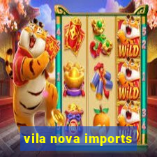 vila nova imports